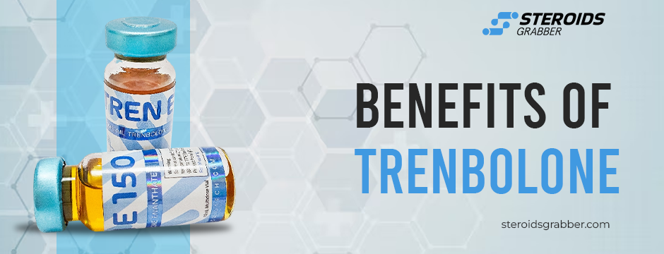 Benefits of Trenbolone