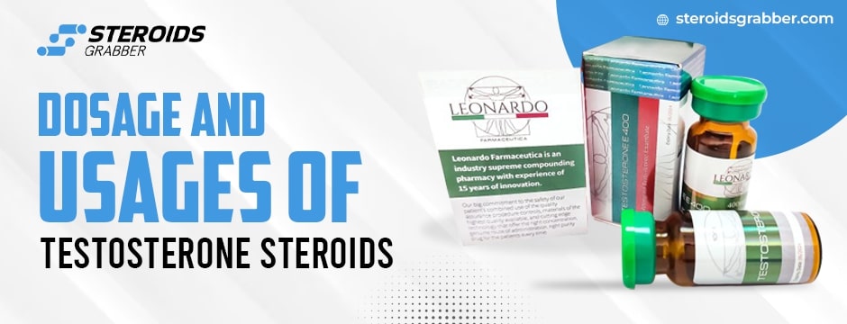 Dosage and Usages of Testosterone Steroids