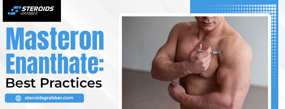 Masteron Enanthate_ Best Practices