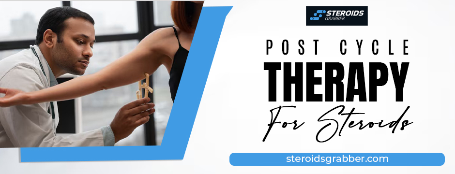 Post Cycle Therapy for Steroids
